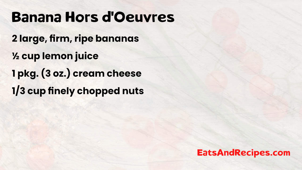Banana Hors d’Oeuvres