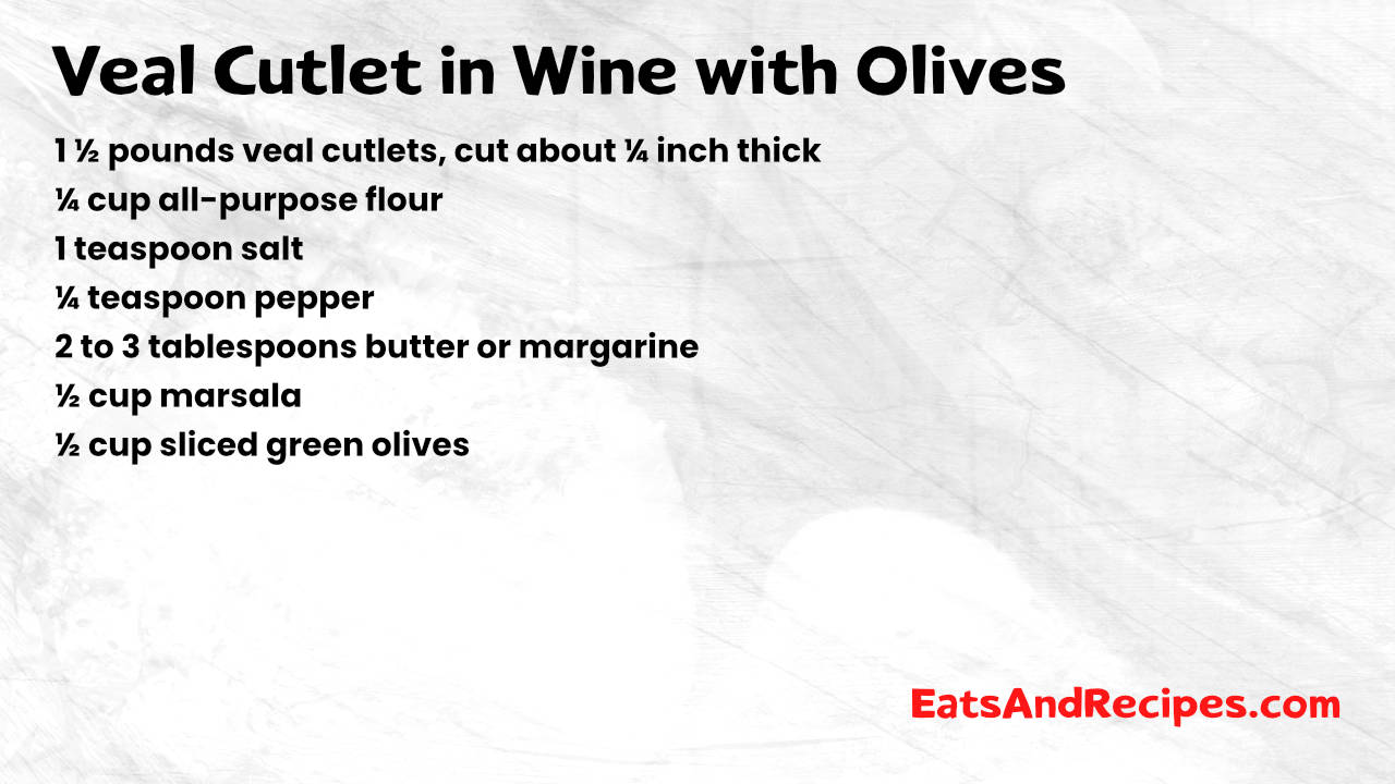 Veal Cutlet in Wine with Olives