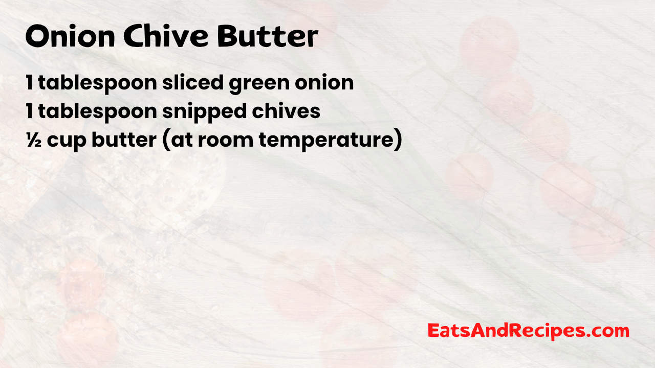 Onion Chive Butter