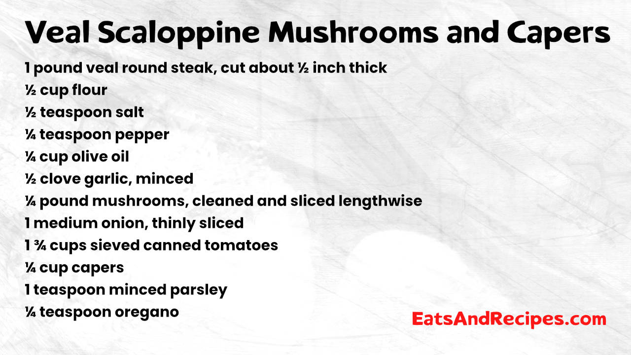 Veal Scaloppine with Mushrooms and Capers